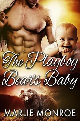 E-Book (epub) The Playboy Bear's Baby von Marlie Monroe