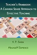 E-Book (epub) Teacher's Handbook: A Common Sense Approach to Effective Teaching von V. P. Sarin