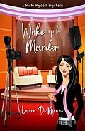 E-Book (epub) Wake up to Murder (A Ricki Rydell Mystery, #2) von Laura Dinunno