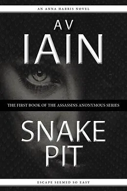 E-Book (epub) Snake Pit: An Anna Harris Novel von Av Iain