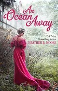 E-Book (epub) An Ocean Away von Heather B. Moore