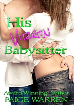 E-Book (epub) His Virgin Babysitter (Claiming the Virgin, #2) von Paige Warren