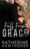 E-Book (epub) Fall From Grace von Katherine Hawthorne
