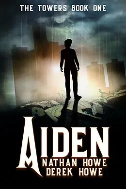 E-Book (epub) Aiden (The Towers, #1) von Nathan Howe, Derek Howe
