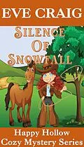 E-Book (epub) Silence Of Snowfall (Happy Hollow Cozy Mystery Series, #5) von Eve Craig
