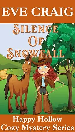 E-Book (epub) Silence Of Snowfall (Happy Hollow Cozy Mystery Series, #5) von Eve Craig