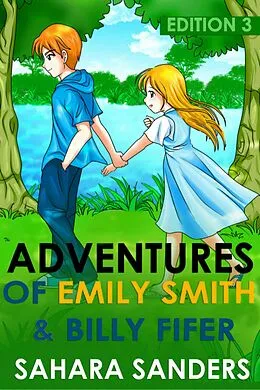 E-Book (epub) The Adventures of Emily Smyth and Billy Fifer (Indigo Diaries, #1.1) von Sahara Sanders