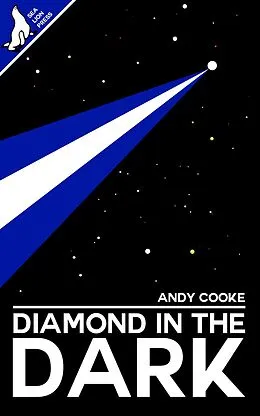 E-Book (epub) Diamond in the Dark (The End and Afterwards, #2) von Andy Cooke