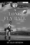 E-Book (epub) A Long Fly Ball (Adventures of Lisa Fuls, #2) von Alan Jenkins