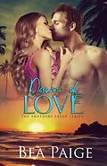 E-Book (epub) Dawn of Love (The Brothers Freed, #3) von Bea Paige