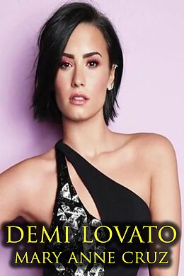 E-Book (epub) Demi Lovato von Mary Ann Cruz