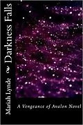 E-Book (epub) Darkness Falls (Vengeance of Avalon, #1) von Mariah Lynde