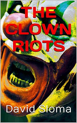 E-Book (epub) The Clown Riots von David Sloma