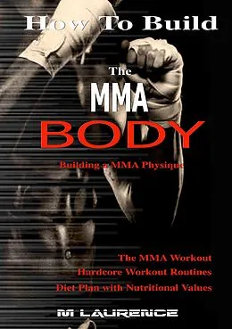E-Book (epub) How To Build the MMA Body von M. Laurence