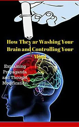 E-Book (epub) How They Are Washing Your Brain and Cotrolling Your Mind von Afiane Md
