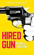 E-Book (epub) Hired Gun (A Dexter O'Kane Crime Thriller, #1) von Ryan Jeffrey Pelton
