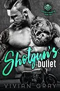 E-Book (epub) Shotgun's Bullet (Midnight's Hounds MC, #2) von Vivian Gray