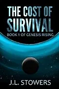 E-Book (epub) The Cost of Survival (Genesis Rising, #1) von J. L. Stowers