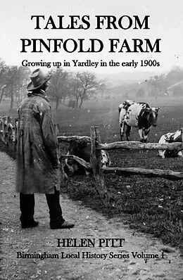 E-Book (epub) Tales From Pinfold Farm: Growing up in Yardley in the early 1990s (The Birmingham Local History Series, #1) von Helen Pitt