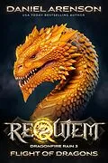 E-Book (epub) Flight of Dragons (Requiem: Dragonfire Rain, #3) von Daniel Arenson