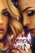 E-Book (epub) Dangerous Secrets von Alice Elle