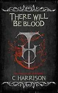 E-Book (epub) There Will Be Blood (TotenUniverse, #5) von C. Harrison