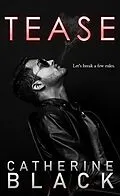 E-Book (epub) Tease (Vixen Bluff, #4) von Catherine Black