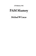 E-Book (epub) PAM Mastery (IT Mastery, #10) von Michael W Lucas