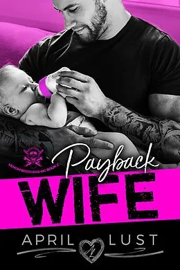 E-Book (epub) Payback Wife: An MC Romance (Venom Brothers MC, #2) von April Lust