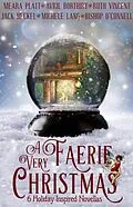 E-Book (epub) A Very Faerie Christmas von Meara Platt, Avril Borthiry, Ruth Vincent