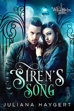 E-Book (epub) Siren's Song (Willow Harbor, #5) von Juliana Haygert