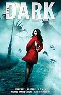 E-Book (epub) The Dark Issue 33 von J. B. Park, A. C. Wise, Michael Harris Cohen