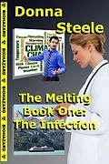 E-Book (epub) The Infection - Book One (The Melting, #1) von Donna Steele