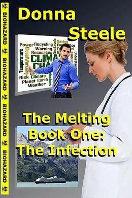 E-Book (epub) The Infection - Book One (The Melting, #1) von Donna Steele