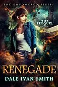 E-Book (epub) Renegade: The Empowered Prequel von Dale Ivan Smith