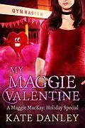 E-Book (epub) My Maggie Valentine (Maggie MacKay: Holiday Special, #3) von Kate Danley