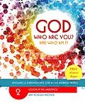 E-Book (epub) God Who Are You? And Who Am I? Knowing and Experiencing God by His Hebrew Names: Lessons in the Wilderness von Ann Morgan Miesner