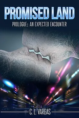 E-Book (epub) Promised Land Prologue (Promised Land Series, #0) von C. L. Vargas