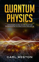 E-Book (epub) Quantum Physics von Carl Weston