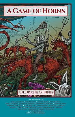 E-Book (epub) A Game of Horns: A Red Unicorn Anthology von WordFire Press, Josh Vogt, Jody Lynn Nye