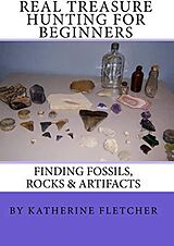 E-Book (epub) Real Treasure Hunting for Beginners von Katherine Fletcher