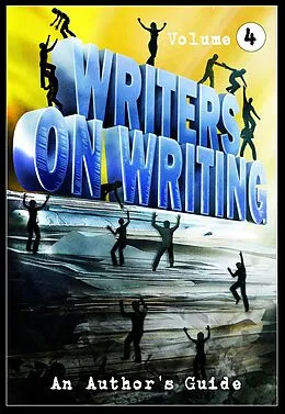 E-Book (epub) Writers on Writing Vol.4 von Sheldon Higdon, Doug Murano, Stephanie M. Wytovich