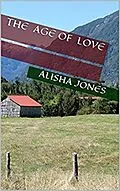 E-Book (epub) The Age of Love (Through the Ages, #1) von Alisha Jones