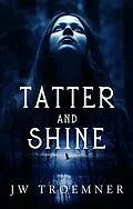 E-Book (epub) Tatter and Shine von Jw Troemner
