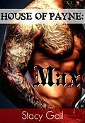 E-Book (epub) House Of Payne: Max (House Of Payne Series, #6) von Stacy Gail