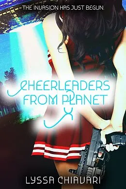 E-Book (epub) Cheerleaders from Planet X von Lyssa Chiavari