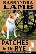 E-Book (epub) Patches In The Rye (A Marcia Banks and Buddy Mystery, #5) von Kassandra Lamb