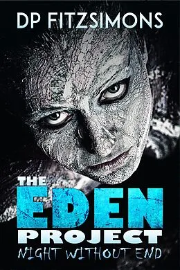 E-Book (epub) Night Without End (THE EDEN PROJECT, #2) von Dp Fitzsimons