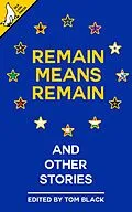 E-Book (epub) Remain Means Remain (and other stories) von Tom Black, Paul Hynes, George Kearton