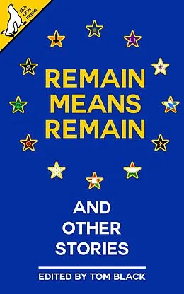 E-Book (epub) Remain Means Remain (and other stories) von Tom Black, Paul Hynes, George Kearton